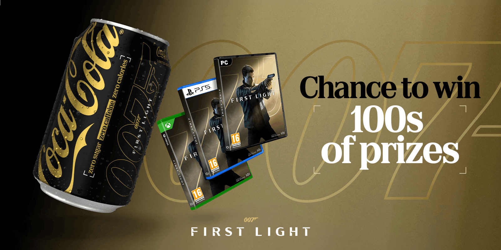Chance to win 100s of prizes - 007 First Light Coca Cola Zero Sugar Zero Caffeine