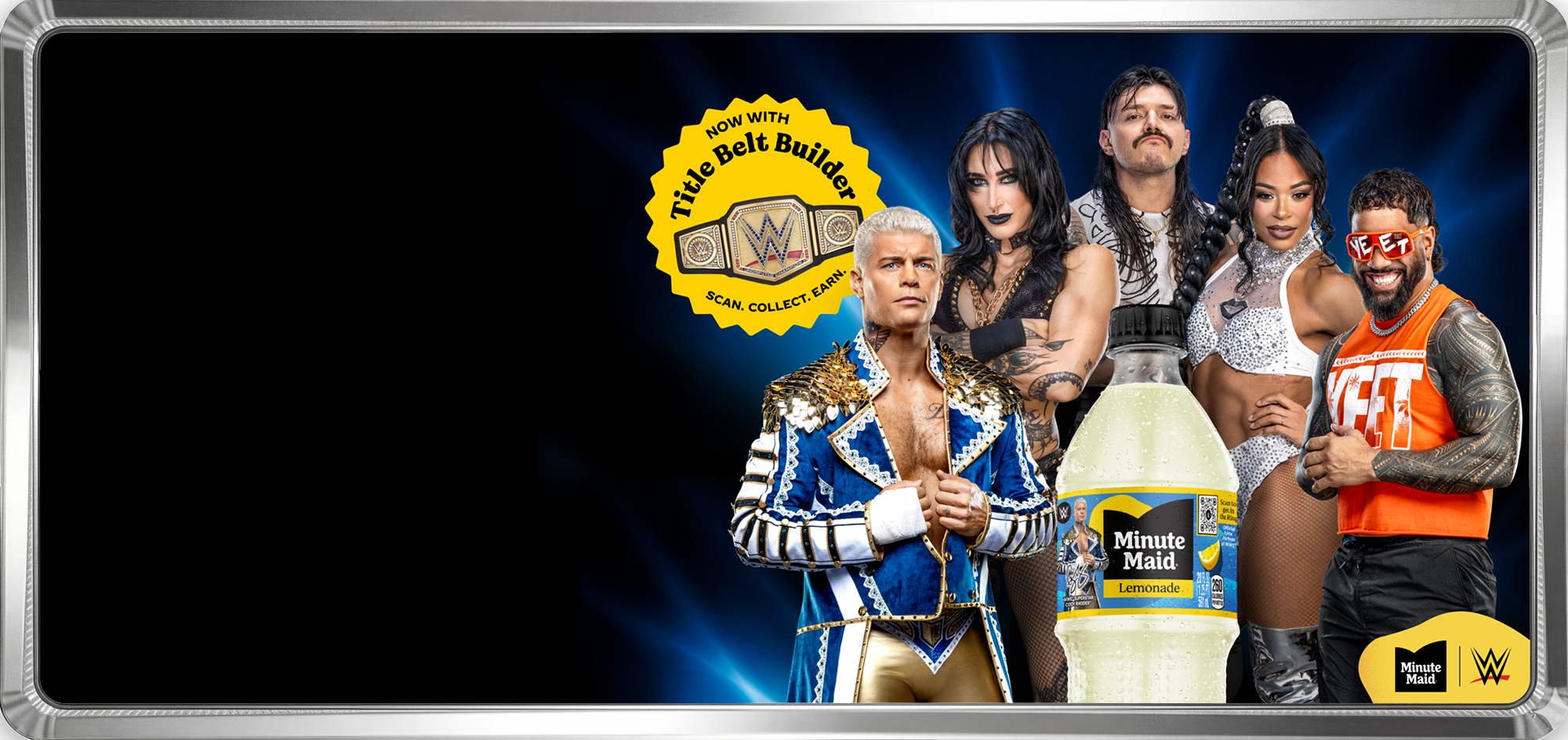 WWE Superstars stand with a bottle of Minute Maid Lemonade for the Title Belt Builder promotional banner.